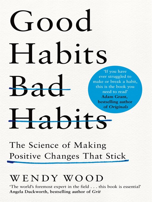 Title details for Good Habits, Bad Habits by Wendy Wood - Wait list